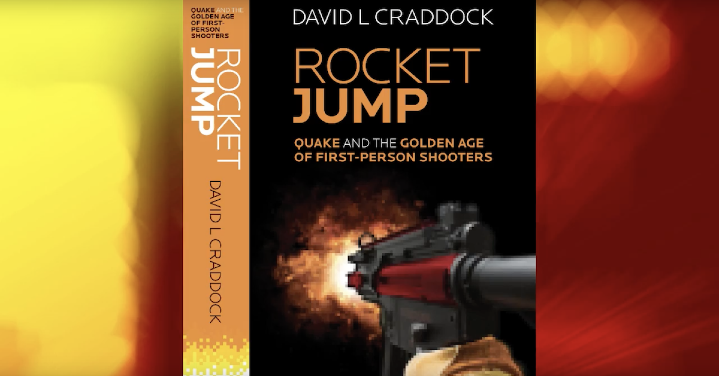 Rocket Jump: Quake and the Golden Age of First-Person Shooters