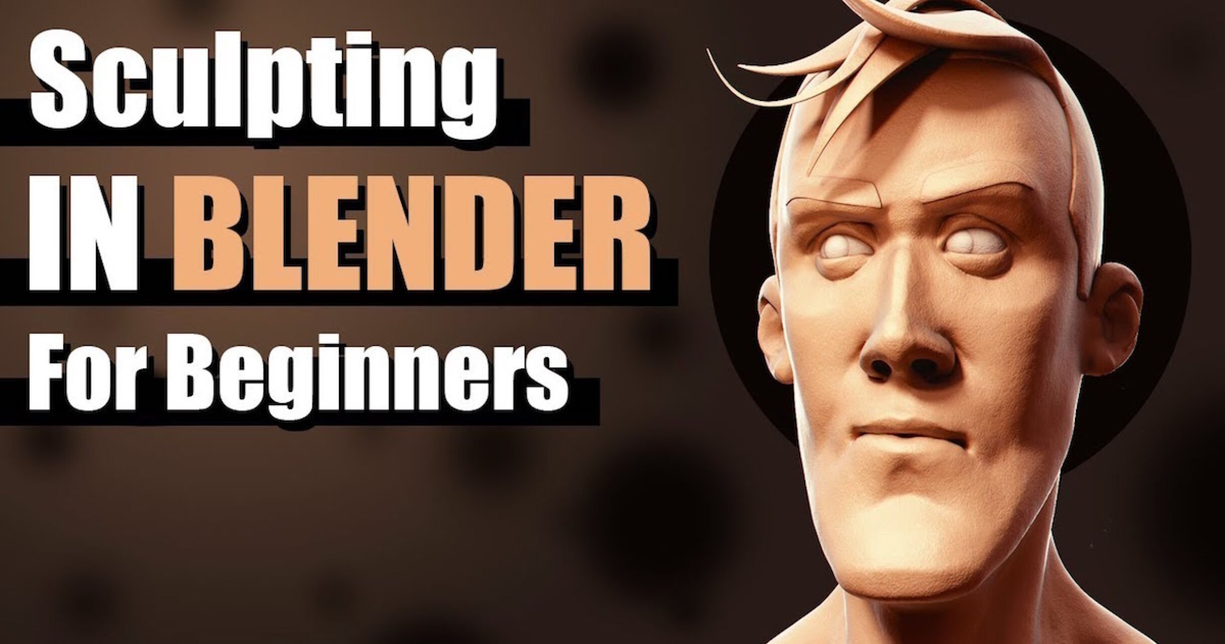 A Beginner's Guide to Sculpting in